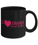 I Love Drama! ...but only ONSTAGE! - Mug
