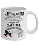 To My Daughter... You Will Never Lose! Love Mom