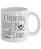 I Freaking Love Cows!