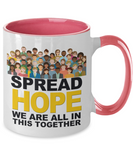 Spread HOPE We Are All In This Together - 2-Tone 11 oz Ceramic Novelty Hope Mug