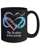 My Brother Walks With Me | Never Walk Alone | Memorial Heart Ceramic Mug