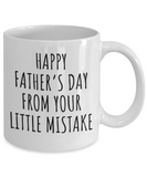 Happy Father's Day From Your Little Mistake...