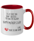Mother's Day Gift - If At First You Don't Succeed Try and Try Again! - Novelty 2-Tone Gift Mug