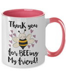 Thank You For Beeing My Friend! 2-Toned Ceramic Novelty Great Gift For BFF Mug