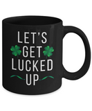 ☘️   Let's Get Lucked Up  ☘️   11/15 ounce Ceramic Coffee Mug, St. Patrick's Day Novelty Gift Mug