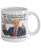Trump Coffee Mug Gift For Mom! My Remarkable Mom!