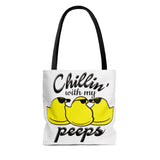 Chillin' With My Peeps -  Novelty Tote Bag Gift