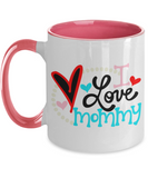 I Love Mommy - 2-Toned Ceramic Best Mother's Day Gift Mug