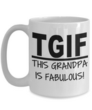 TGIF: This Grandpa Is Fabulous! - White Ceramic Novelty Gift Mug