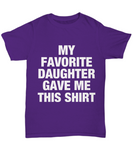 My Favorite Daughter Gave Me This Shirt