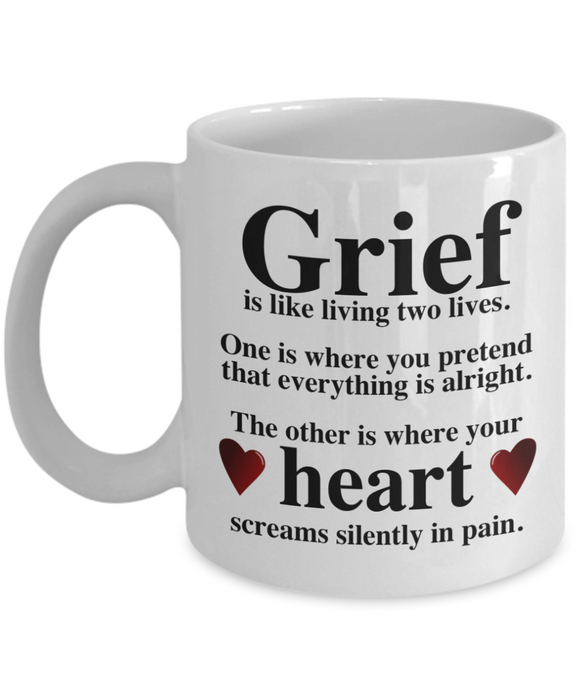 Grief Is Like Living Two Lives... White Ceramic Memorial, Sympathy Mug