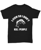 I Fish So I Don't Kill People