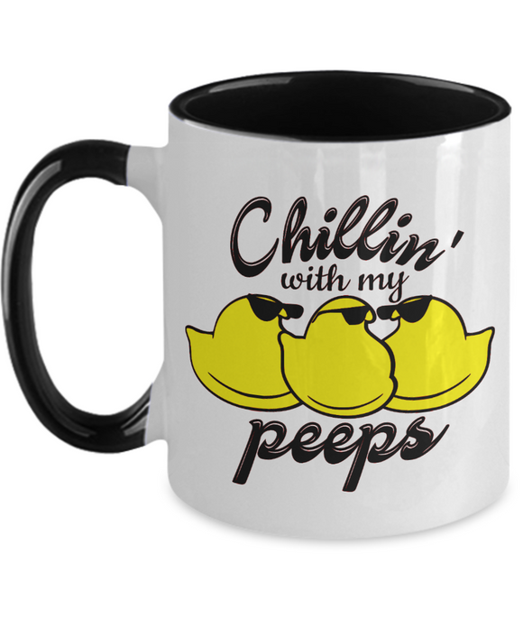 Chillin' With My Peeps - 2-Toned Novelty Ceramic Gift Mug