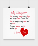 My Daughter: You are every reason... I Love You - Novelty Poster