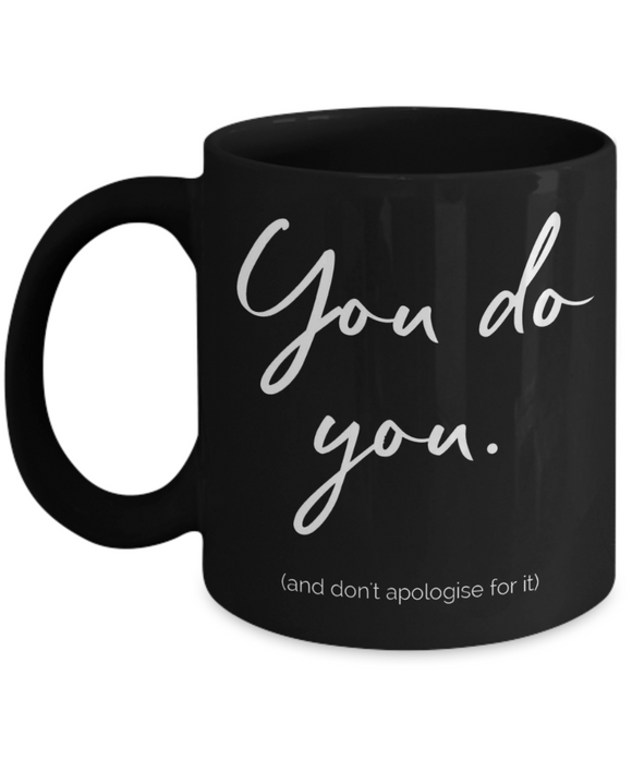 You Do You - Novelty Gift Mug