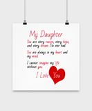 My Daughter: You are every reason... I Love You - Novelty Poster