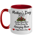 Another Great Year With My Amazing Mom - 2-Toned Happy Mother's Day Ceramic Novelty Mug Gift