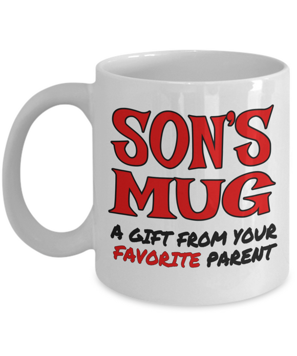 Son's Mug... A Gift From Your Favorite Parent