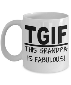 TGIF: This Grandpa Is Fabulous! - White Ceramic Novelty Gift Mug