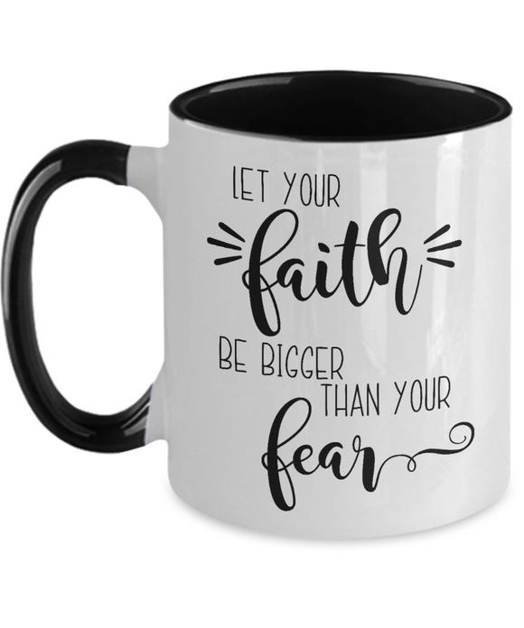 Let Your Faith Be Bigger... 2-tone 11 oz Ceramic Gift Mug