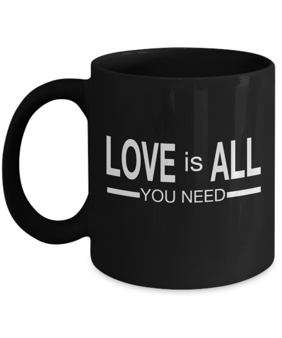 Love is All You Need - Mug