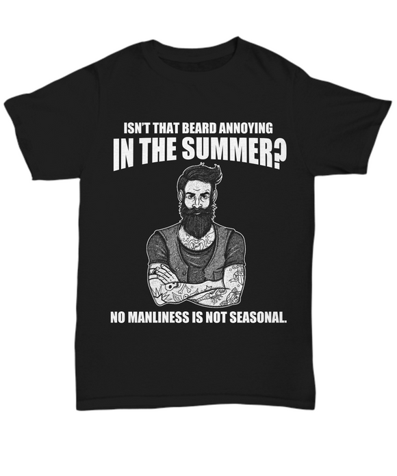Isn't That Beard Annoying In The Summer? No Manliness Is Not Seasonal.