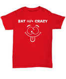 BAT $#/+ CRAZY