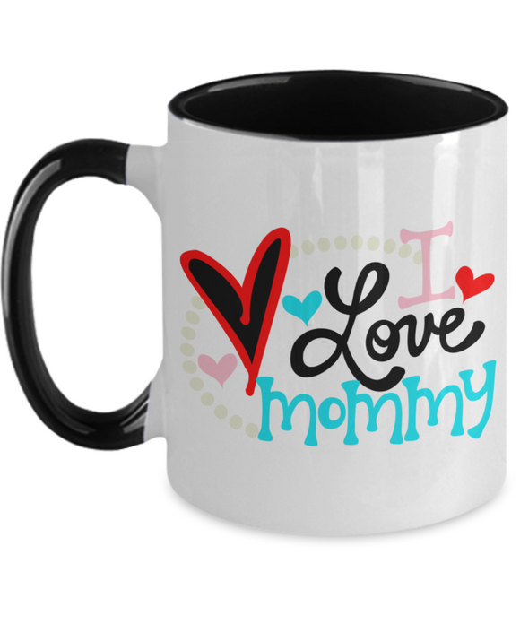 I Love Mommy - 2-Toned Ceramic Best Mother's Day Gift Mug