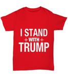 I Stand With Trump | Unisex T-Shirt