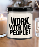 Work With Me People! | Funny Gift From Employee To Boss | Funny Coworker Scented Soy Candle