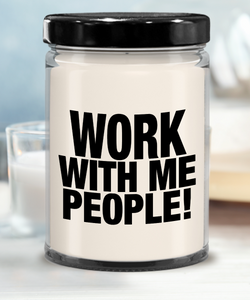 Work With Me People! | Funny Gift From Employee To Boss | Funny Coworker Scented Soy Candle