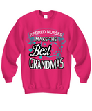 Retired Nurses Make The Best Grandmas!