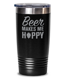 Beer Makes Me Happy! - Tumbler