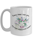 Every Time I See You... My Heart Moos A Little Louder! | 11/15 oz White Ceramic Novelty Mug