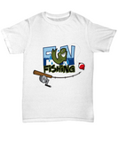 Fun Fishing Unisex Novelty T-shirt Gift