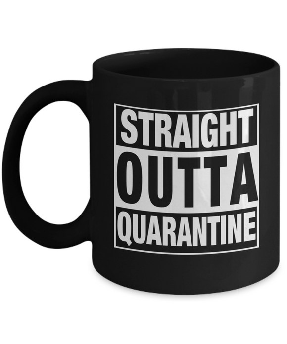 Straight Outta Quarantine - Novelty Ceramic Gift Mug