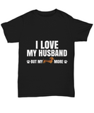 I Love My Husband... but my Dachshund more!