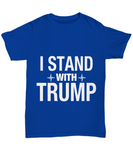 I Stand With Trump | Unisex T-Shirt