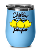 Chillin' With My Peeps - Novelty Gift Stemless Wine Glass