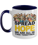 Spread HOPE We Are All In This Together - 2-Tone 11 oz Ceramic Novelty Hope Mug