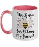 Thank You For Beeing My Friend! 2-Toned Ceramic Novelty Great Gift For BFF Mug