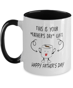 This Is Your "Father's Day" Gift... Happy Father's Day - Ceramic 2-Toned Perfect Dads Novelty Gift Mug