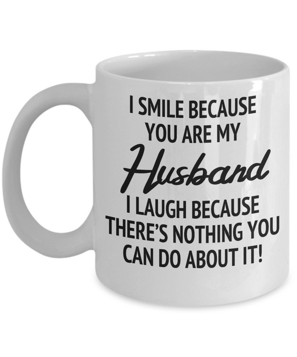 I Smile Because You Are My Husband...