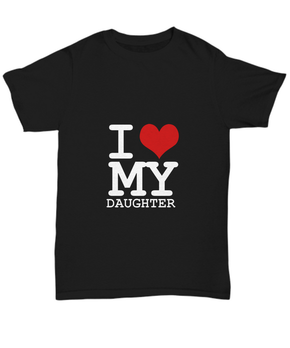 I Love My Daughter - T-shirt