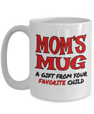 Mom's Mug... A Gift From Your Favorite Child