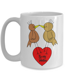 Birdie Love - Be My Valentine - Boyfriend, Girlfriend Gift - I Love You - Novelty Ceramic Mug