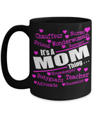 It's A Mom Thing - Mug
