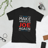 Make America Joe Again - Joe Biden 2020 Vote For President Political Black T-Shirt