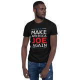 Make America Joe Again - Joe Biden 2020 Vote For President Political Black T-Shirt