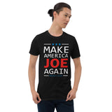 Make America Joe Again - Joe Biden 2020 Vote For President Political Black T-Shirt